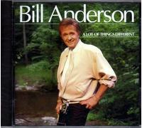 Anderson, Bill - Lot of Things Different