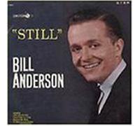 Anderson, Bill - Still