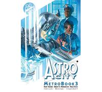 Brent Eric Anderson – Astro City Metrobook Volume 3