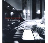 Chris Anderson – From the Heart – Import (Naim)