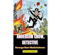 Anderson Crow, Detective: A Humorous Mystery of Small-Town Chaos and Comedic Heroism