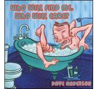 Anderson, Dave - Who Will Find Me Who Will Care