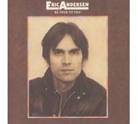 Anderson, Eric - Be True to You
