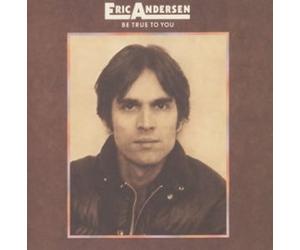 Anderson, Eric - Be True to You