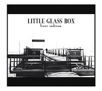 Anderson Fraser – Little Glass Boxs – Import – Membran