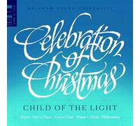 Anderson / Gruber / Thomerson / Byu Philharmonic - Celebration Of Christmas - Child Of The Light [Compact Discs]