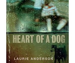 Anderson, Laurie - Heart of a Dog
