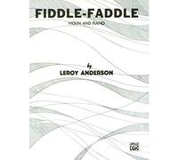 Anderson, Leroy - Fiddle-Faddle for Violin and Piano - Belwin/Mills Publication