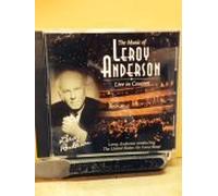 Anderson - Music of Leroy Anderson Live in Concert