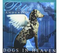 Anderson, Pete - Dogs in Heaven