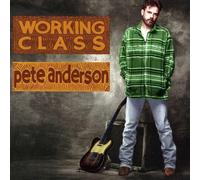 Anderson, Pete - Working Class