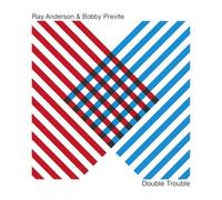 Anderson, Ray & Previte, Bobby - Double Trouble [Import]