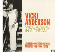 Vicki Anderson – Wide Awake in a Dream (James Brown Productions – années pré-funk) – CD – Ace