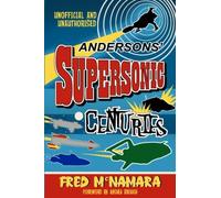 Andersons' Supersonic Centuries : The Retrofuture Worlds Of Gerry And Sylvia Anderson
