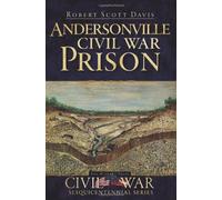 Andersonville Civil War Prison