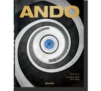 Ando. Complete Works 1975-Today Philip Jodidio (Auteur), Tadao Ando (Auteur)