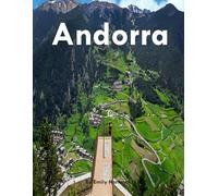 Andorra: A Beautiful Visual Journey for Travel and Photography Lovers