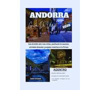 ANDORRA GUÍA DE VIAJE 2026: Guía de bolsillo sobre rutas ciclistas, planificación de vacaciones, actividades destacadas y escapadas románticas en los Pirineos