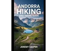 ANDORRA HIKING AND TRAVEL GUIDE
