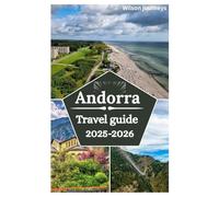 Andorra travel guide 2025-2026: Touring Caldea Thermal Spa, Grandvalira Ski Resort, Casa de la Vall and top activities in The Pyrenean Gem