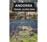ANDORRA TRAVEL GUIDE 2026: Small Nation, Big Experiences