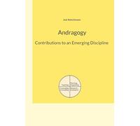 Andragogy: Contributions to an Emerging Discipline