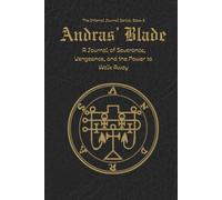 Andras' Blade: A Journal of Severance, Vengeance, and the Power to Walk Away