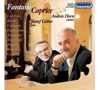 Andras Horn, Clarinette - Jozsef Gabor, Piano Fantaisies - Caprices - Pièces De Concert Pour Clarinette