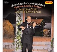 Andras Suki & His Gypsy Band - Come Here Gypsies of Budapest