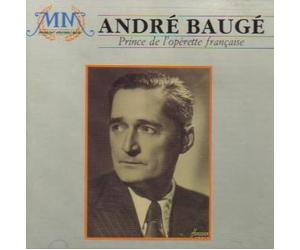 André Baugé - Prince de l'Opérette Française