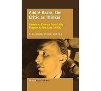 André Bazin, The Critic As Thinker