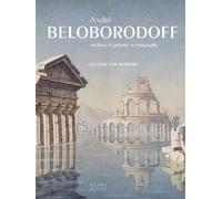 André Beloborodoff Architecte-peintre-scénographe - Eugenie Von Neipperg - Norma - relié - Beau livre