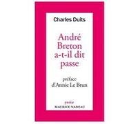André Breton a-t-il dit passe