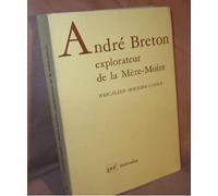 André Breton explorateur mère-moire