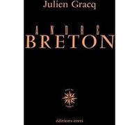 André Breton Julien Gracq (Auteur)