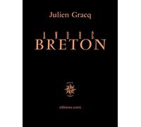André Breton - Julien Gracq - Corti - broché - Essai