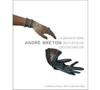 Andre breton - la maison de verre Henri Béhar (Auteur)