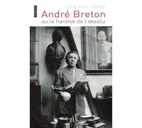 André Breton ou la hantise de l'absolu - Jean-Paul Török - L'harmattan - broché - Essai