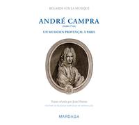 André Campra (1660-1744) - Un Musicien Provençal À Paris