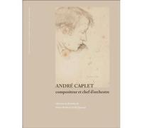 André Caplet Denis Herlin (Auteur), Cécile Quesney (Auteur)
