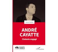 Pascal Noblet – André Cayatte – Cinéaste engagé – Broché
