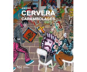 André Cervera Carambolages - Collectif - Loubatieres Eds - broché - Catalogue d'exposition