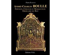 Andre-charles boulle Ebeniste, ciseleur et marqueteur du roy - Pierre Ramond - Vial - relié - Beau livre