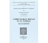 Andre-Charles Boulle et Sa Famille. Nouvelles Recherches, Nouveaux Documents