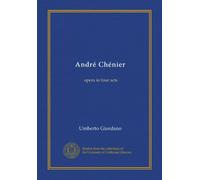 André Chénier: opera in four acts