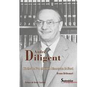 André Diligent (1919-2002) - Itinéraire D'un Chrétien Démocrate Du Nord