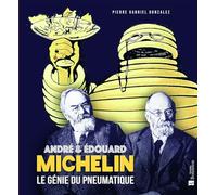 André et Édouard Michelin - Le génie du pneumatique