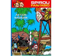 André Fr Spirou und Fantasio 4: Aktion Nashorn: Spannende Abenteu (Poche)