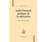 André Frénaud, Poétique De La Subversion