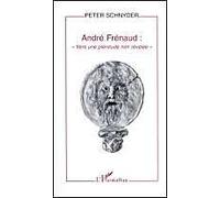 André Frénaud - Vers Une Plénitude Non Révélée